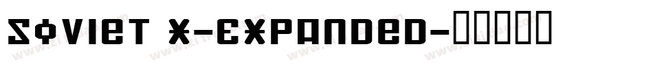 Soviet X-Expanded字体转换